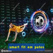 smart fit em patos de minas